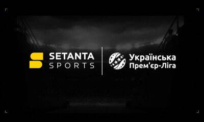 Григорий Козловский - Setanta Sports — официальный транслятор матчей УПЛ в сезоне 2022/23 - sportarena.com